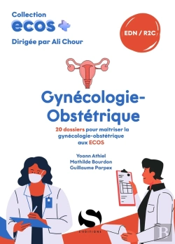 Bertrand.pt - Ecos+ : Gynécologie-Obstétrique : 20 Dossiers Pour Maîtriser La Gynécologie-Obstétrique Aux Ecos