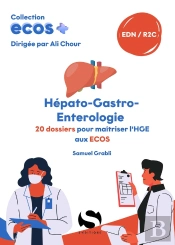 Ecos+ : Hépato-Gastro-Entérologie : 20 Dossiers Pour Maîtriser L'Hge Aux Ecos