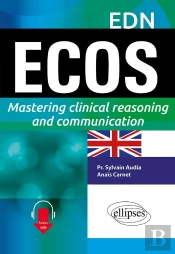 Ecos : Mastering Clinical Reasoning And Communication