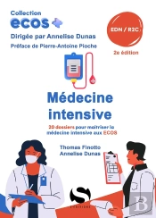 Ecos+ : Médecine Intensive : 20 Dossiers De Préparation Aux Edn (2e Édition)
