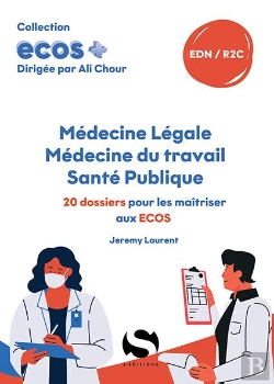 Bertrand.pt - Ecos+ : Médecine Légale, Médecine Du Travail, Santé Publique : 20 Dossiers Pour Les Maîtriser Aux Ecos