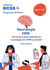 Ecos+ : Neurologie, Mpr : 20 Dossiers Pour Maîtriser La Neurologie Et La Mpr Aux Ecos
