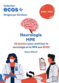 Bertrand.pt - Ecos+ : Neurologie, Mpr : 20 Dossiers Pour Maîtriser La Neurologie Et La Mpr Aux Ecos