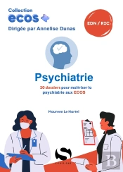 Ecos+ : Psychiatrie : 20 Dossiers Pour Maîtriser La Psychiatrie Aux Ecos
