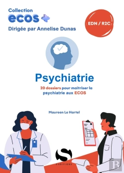 Bertrand.pt - Ecos+ : Psychiatrie : 20 Dossiers Pour Maîtriser La Psychiatrie Aux Ecos