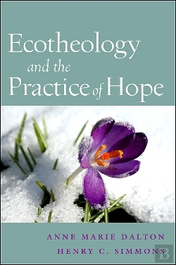Bertrand.pt - Ecotheology And The Practice Of Hope