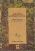 Ecoturismo - Um Produto Viável