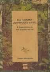 Ecoturismo - Um Produto Viável