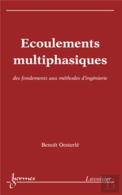 Écoulements Multiphasiques : Des Fondements Aux Méthodes D'Ingénierie