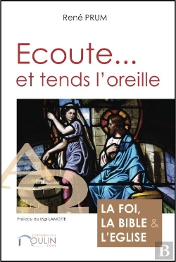Bertrand.pt - Écoute... Et Tends L'Oreille ; La Foi, La Bible Et L'Eglise