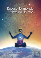 Ecoute Le Monde  Embrasse La Vie