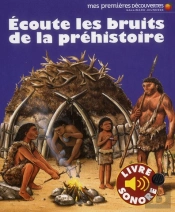 Ecoute Les Bruits De La Prehistoire