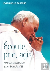 Écoute, Prie, Agis