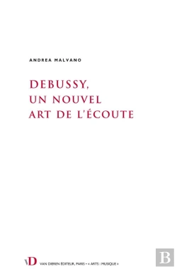 Bertrand.pt - Ecouter Debussy - La Reception Comme Instrument D'Analyse.