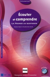 Écouter Et Comprendre ; La France Au Quotidien
