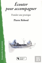Écouter Pour Accompagner ; Fonder Une Pratique