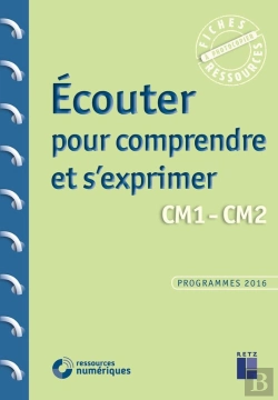 Bertrand.pt - Écouter Pour Comprendre Et S'Exprimer ; Cm1, Cm2 ; Programmes 2016