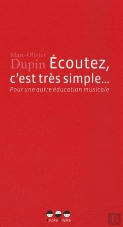 Bertrand.pt - Écoutez, C'Est Très Simple...Pour Une Autre Éducation Musicale