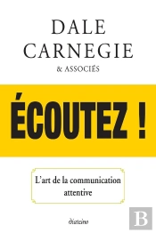 Ecoutez ! L'Art De La Communication Attentive