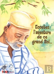 Ecoutez L'Aventure De Ce Grand Roi