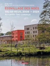 Écovillage Des Noés : Val-De-Reuil 2008 2024 ; Accueillir L'En Commun