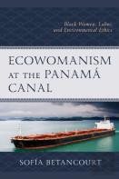 Ecowomanism At The Panama Canal
