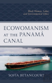 Ecowomanism At The Panama Canal