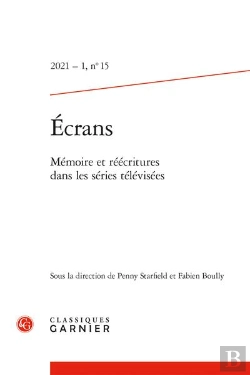 Bertrand.pt - Ecrans - 2021 - 1, N  15 - Memoire Et Reecritures Dans Les Series Televisees