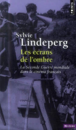 Bertrand.pt - Ecrans De L'Ombre. La Seconde Guerre Mondiale Dans Le Cinema Francais (Les)