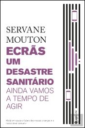 Ecrãs, Um Desastre Sanitário