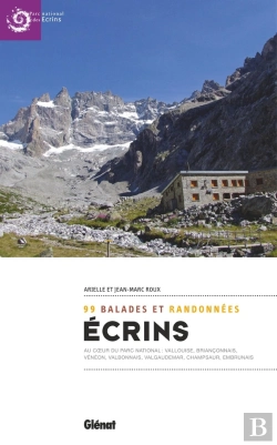 Bertrand.pt - Ecrins ; 99 Randonnées Au Coeur Du Parc National