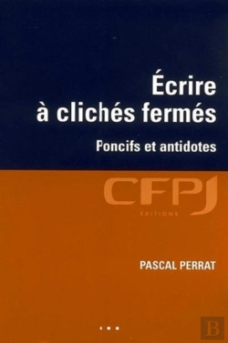 Bertrand.pt - Ecrire À Clichés Fermés : Poncifs Et Antidotes.