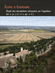 Écrire À Ensérune : Étude Des Inscriptions Retrouvées Sur L'Oppidum (Ives. Av. J.-C. - Ier S. Ap. J.-C.)