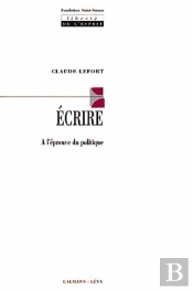 Ecrire A L'Epreuve Du Politique