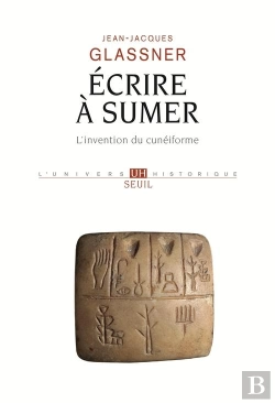 Bertrand.pt - Ecrire A Sumer - L'Invention Du Cuneiforme