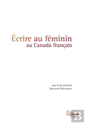 Écrire Au Féminin Au Canada Français