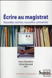 Écrire Au Magistrat : Nouvelles Normes, Nouvelles Contraintes