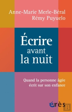 Bertrand.pt - Ecrire Avant La Nuit - Quand La Personne Agee Ecrit Sur Son Enfance