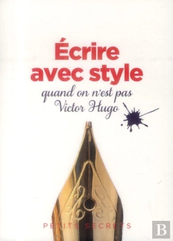 Bertrand.pt - Ecrire Avec Style Quand On Est Pas Victor Hugo
