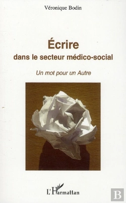 Bertrand.pt - Écrire Dans Le Secteur Médico-Social ; Un Mot Pour Un Autre