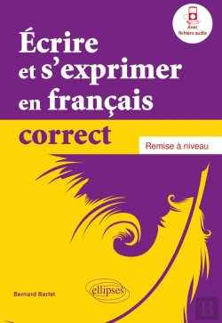 Bertrand.pt - Écrire Et S'Exprimer En Français Correct ; Remise A Niveau