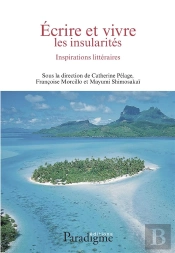 Écrire Et Vivre Les Insularités : Inspirations Littéraires
