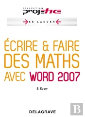 Écrire, Faire Des Maths Avec Word 7 (Édition 2010)