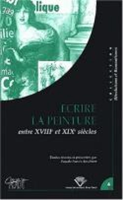 Bertrand.pt - Ecrire La Peinture Entre Xviii Et Xix Siecles
