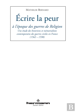 Bertrand.pt - Écrire La Peur À L'Époque Des Guerres De Religion