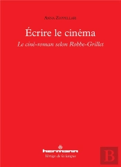 Écrire Le Cinéma ; Le Ciné-Roman Selon Robbe-Grillet