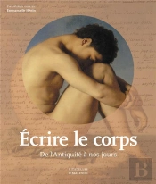 Écrire Le Corps : De L'Antiquité À Nos Jours