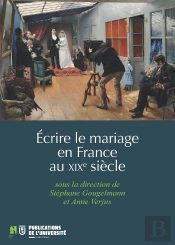 Écrire Le Mariage En France Au Xixe Siècle