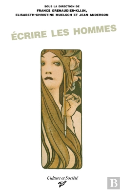 Bertrand.pt - Écrire Les Hommes - Personnages Masculins Et Masculinité Dans Les Œuvres Des Écrivaines De La Belle Époque