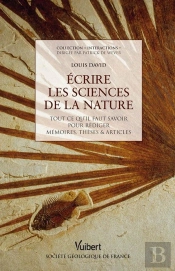 Écrire Les Sciences De La Nature ; Tout Ce Qu'Il Faut Savoir Pour Rédiger Mémoires, Thèses & Articles